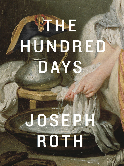 Title details for The Hundred Days by Joseph Roth - Wait list